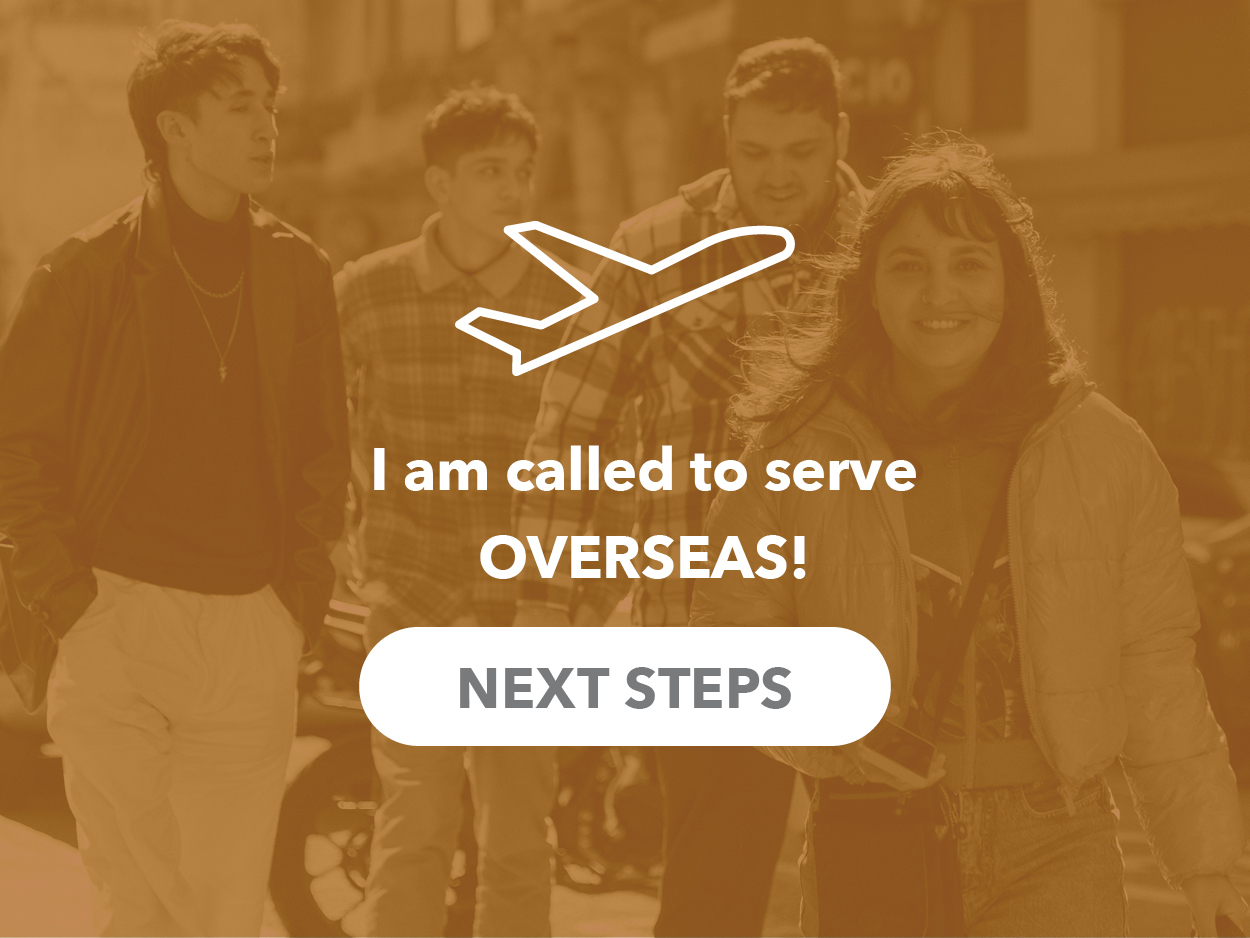"I'm called to serve overseas!"
